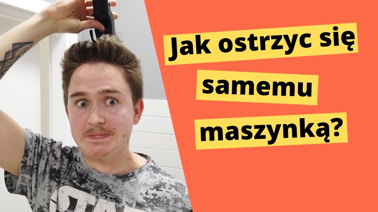 Czy można się samemu ostrzyc?