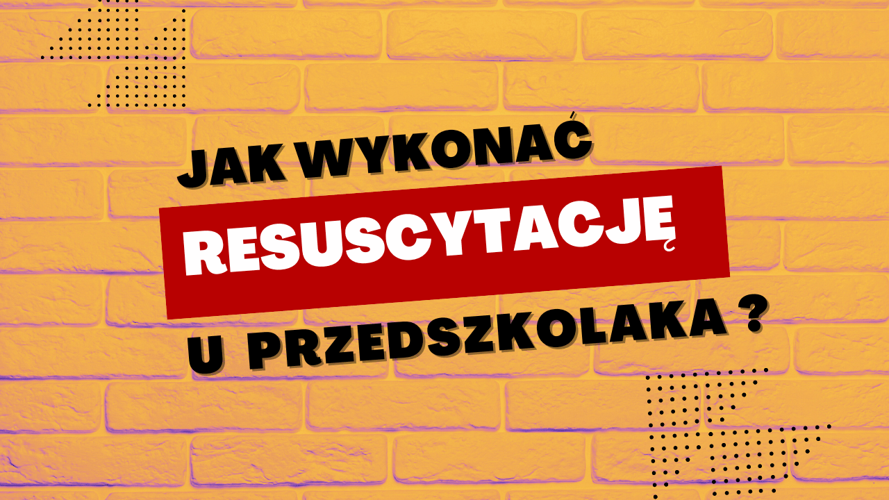 Jak przeprowadzamy reanimację u osoby dorosłej a jak u dzieci?