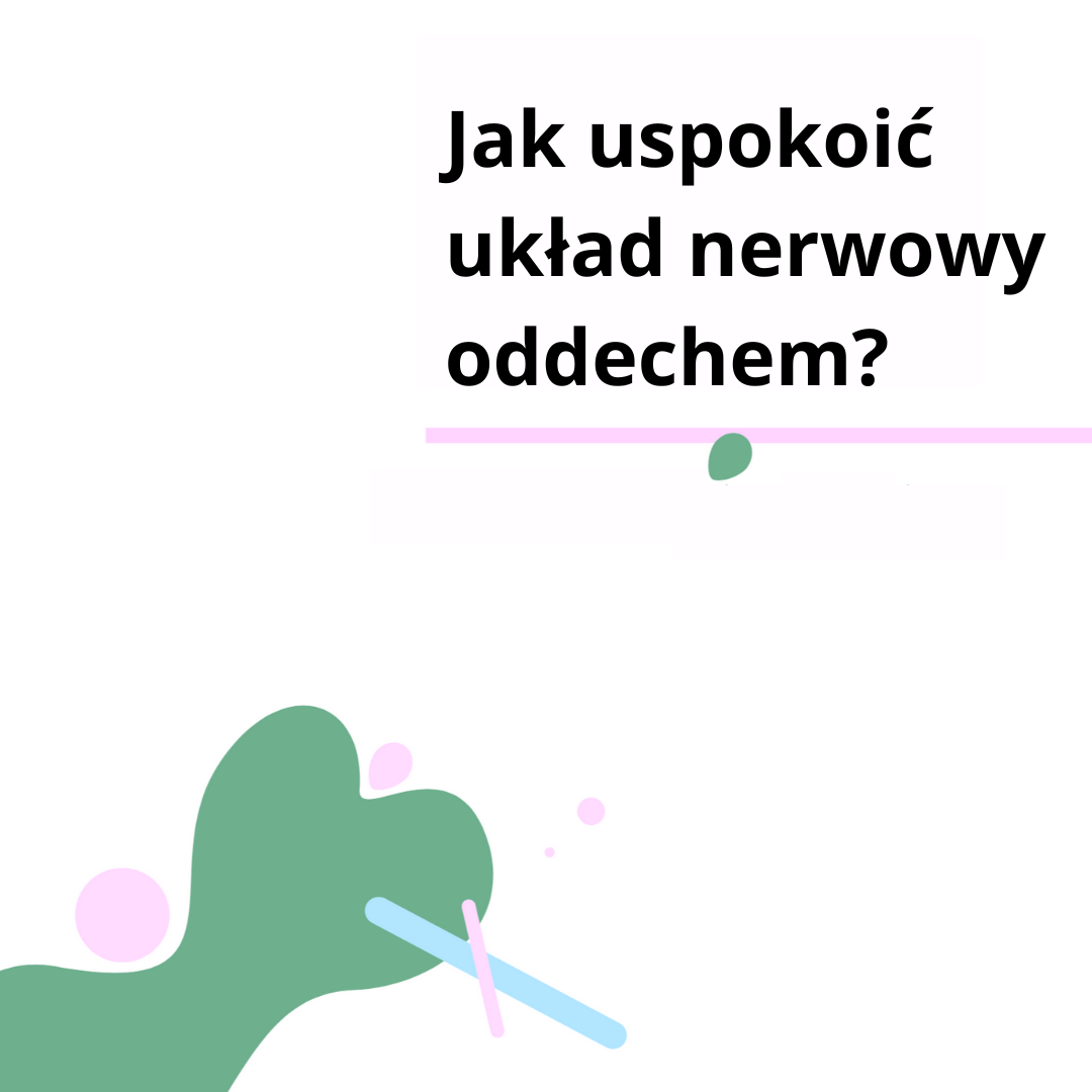 Jak uspokoić układ nerwowy?